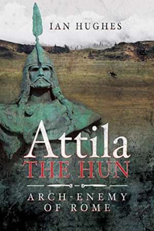 Attila the Hun de Hughes Ian