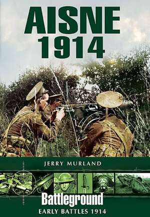 Aisne 1914 de Jerry Murland