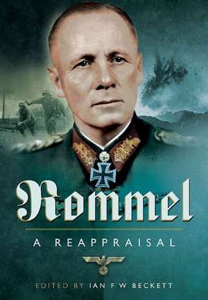 Rommel: A Reappraisal de Ian F. Beckett