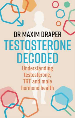 Testosterone Decoded