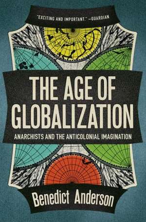 The Age of Globalization de Benedict Anderson