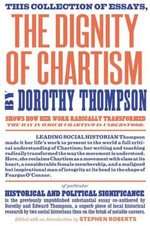 The Dignity of Chartism de Dorothy Thompson