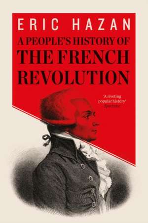 A People's History of the French Revolution de Eric Hazan