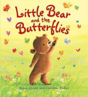 Storytime: Little Bear and the Butterflies de Susan Quinn