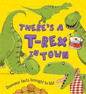 There's a T-Rex in Town de Ruth Symons