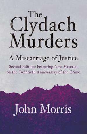 The Clydach Murders de John Morris