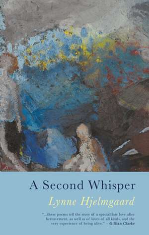 A Second Whisper de Lynne Hjelmgaard