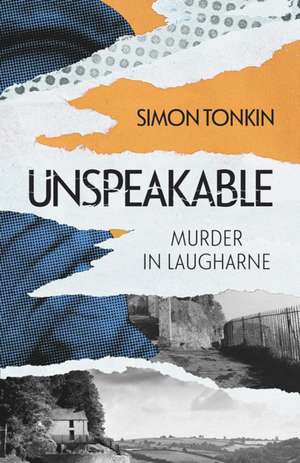 Unspeakable de Simon Tonkin
