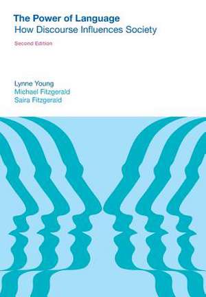 The Power of Language: How Discourse Influences Society de Lynne Young