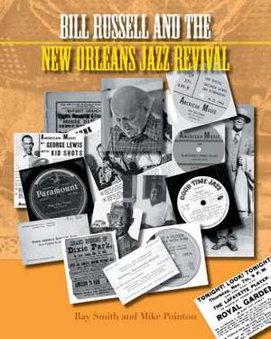 Bill Russell and the New Orleans Jazz Revival de Ray Smith