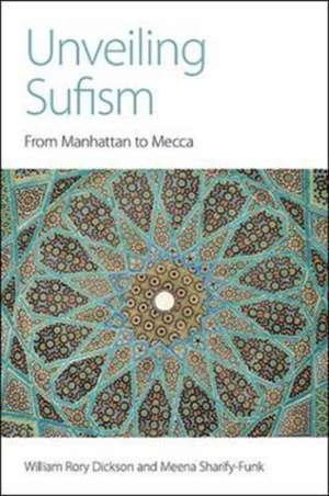 Unveiling Sufism de William Rory Dickson