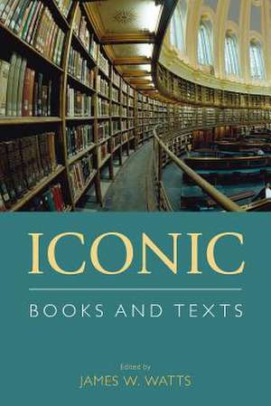 Iconic Books and Texts de James Watts