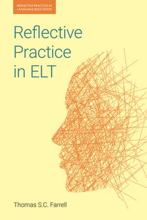 Reflective Practice in ELT de Thomas S. C. Farrell