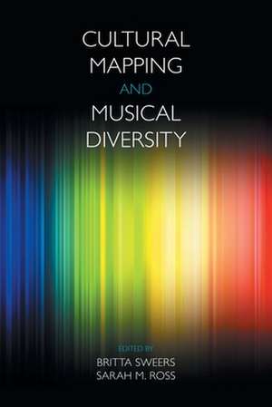 Cultural Mapping and Musical Diversity de Sarah M. Ross