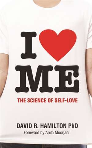 I Heart Me de David R Hamilton Phd