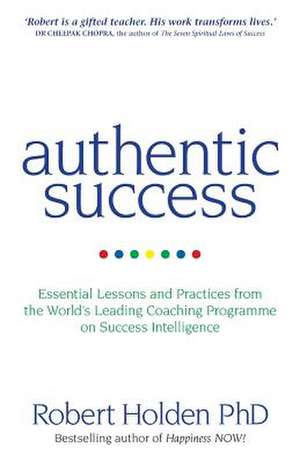 Authentic Success de Robert Holden