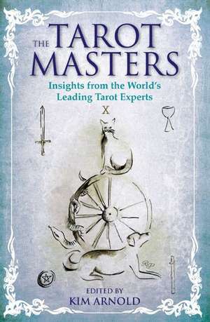 The Tarot Masters de Kim Arnold