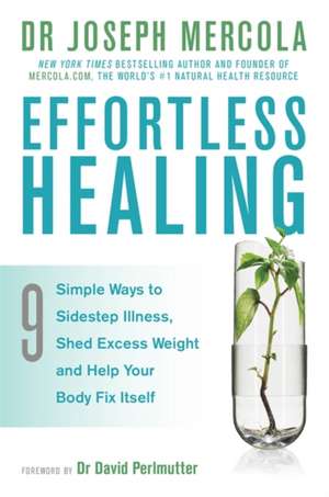 Effortless Healing de Joseph Mercola