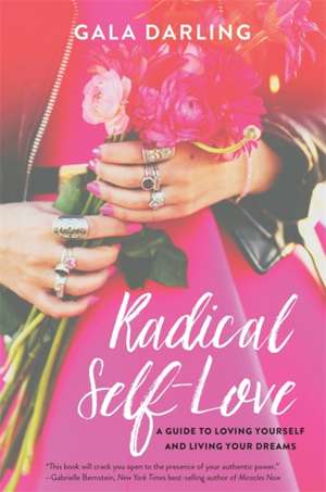 Radical Self-Love de Gala Darling