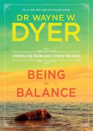 Being in Balance de Wayne Dyer