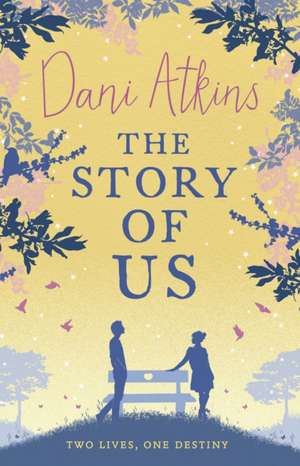 The Story of Us de Dani Atkins