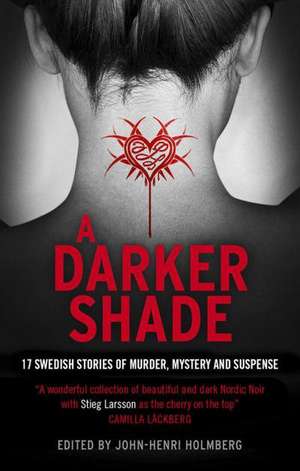 A Darker Shade de John-Henri Holmberg