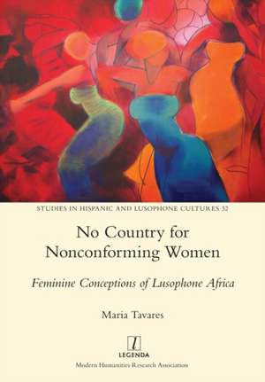 No Country for Nonconforming Women de Maria Tavares