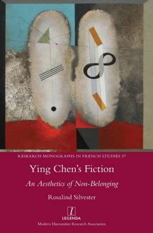 Ying Chen's Fiction de Rosalind Silvester