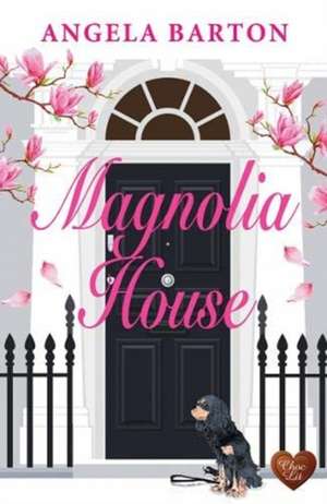 Barton, A: Magnolia House de Angela Barton