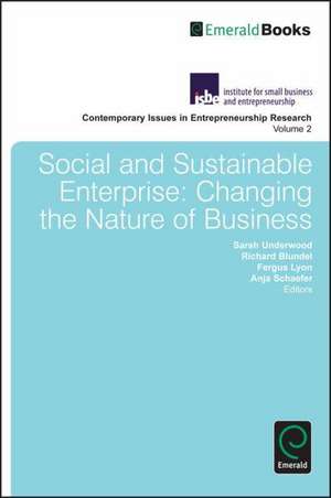 Social and Sustainable Enterprise – Changing the Nature of Business de Sarah Underwood