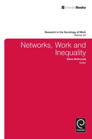 Networks, Work, and Inequality de Steve McDonald