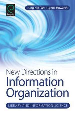 New Directions in Information Organization de Jung–ran Park