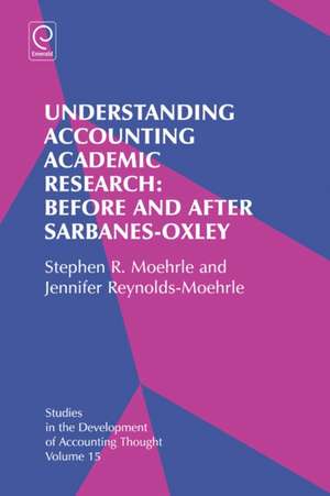 Understanding Accounting Academic Research – Before and After Sarbanes–Oxley de Stephen R. Moehrle