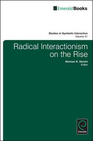 Radical Interactionism on the Rise de Lonnie Athens