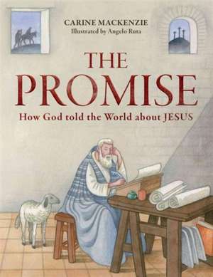 The Promise: How God Told the World about Jesus de CARINE MACKENZIE