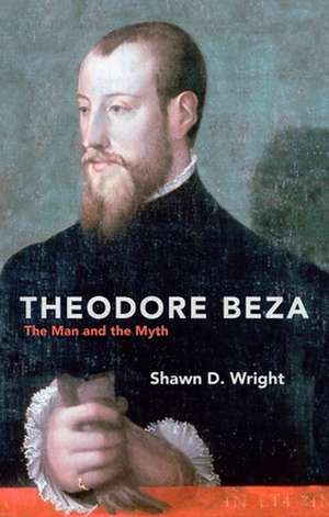 Theodore Beza de Shawn D Wright