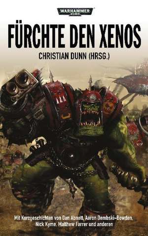 Warhammer 40.000 - Fürchte den Xenos de Christian Dunn