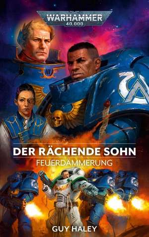 Warhammer 40.000 - Der rächende Sohn de Guy Haley