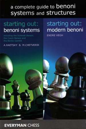 A Complete Guide to Benoni Systems and Structures de Maxim Chetverik