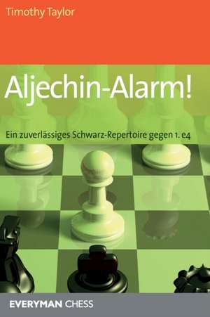 Aljechin-Alarm! de Timothy Taylor