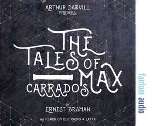 Bramagh, E: The Tales of Max Carrados de Ernest Bramagh