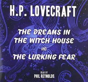 Lovecraft, H: The Dreams in the Witch House & The Lurking Fe de HP Lovecraft