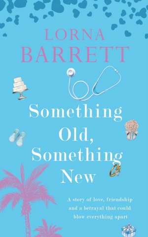 Barrett, L: SOMETHING OLD SOMETHING NEW
