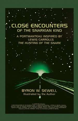 Close Encounters of the Snarkian Kind de Byron W. Sewell