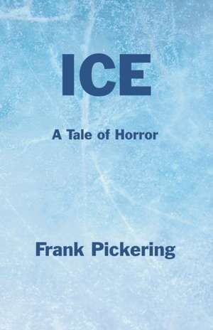 Ice de Frank Pickering