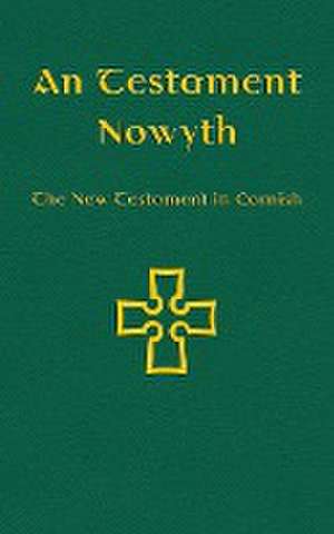 An Testament Nowyth de Michael Everson