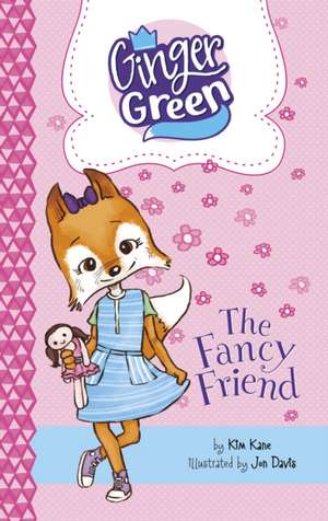 The Fancy Friend de Kim Kane