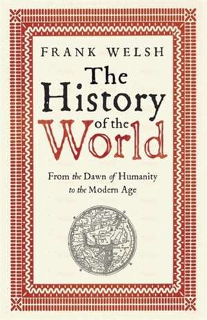 The History of the World de Frank Welsh