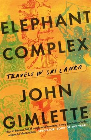 Elephant Complex de John Gimlette