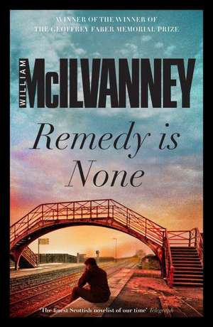 Remedy Is None: A Celebration of Britain's Best-Loved Radio Comedy de William McIlvanney